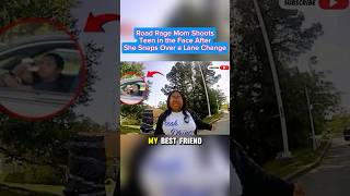 Road Rage Mom Shoots Teen in the Face After She Snaps Over a Lane Change..
