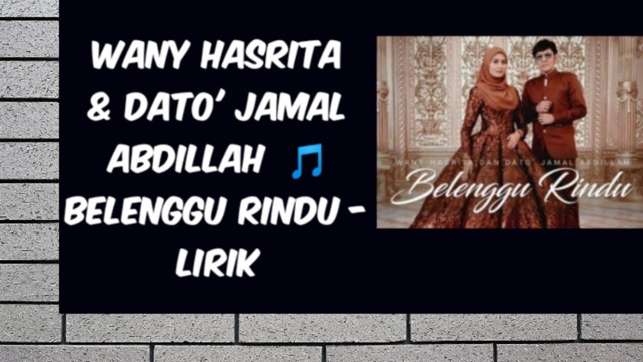 Wany Hasrita Dato Jamal Abdillah Belenggu Rindu Lirik Youtube