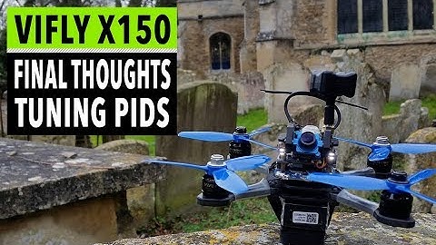 ViFly X150 review - tuning, PIDs and final thoughts
