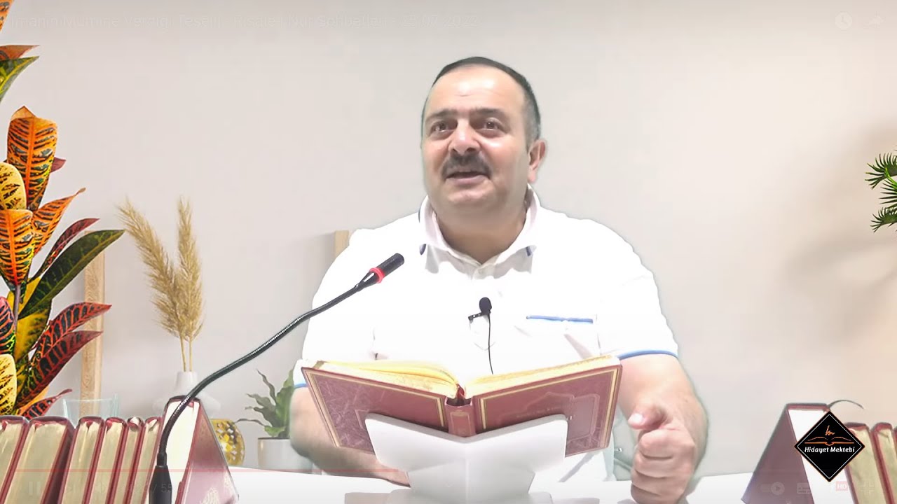 İmanın Mümine Verdiği Teselli - Risale-i Nur Sohbetleri - 25.07.2022