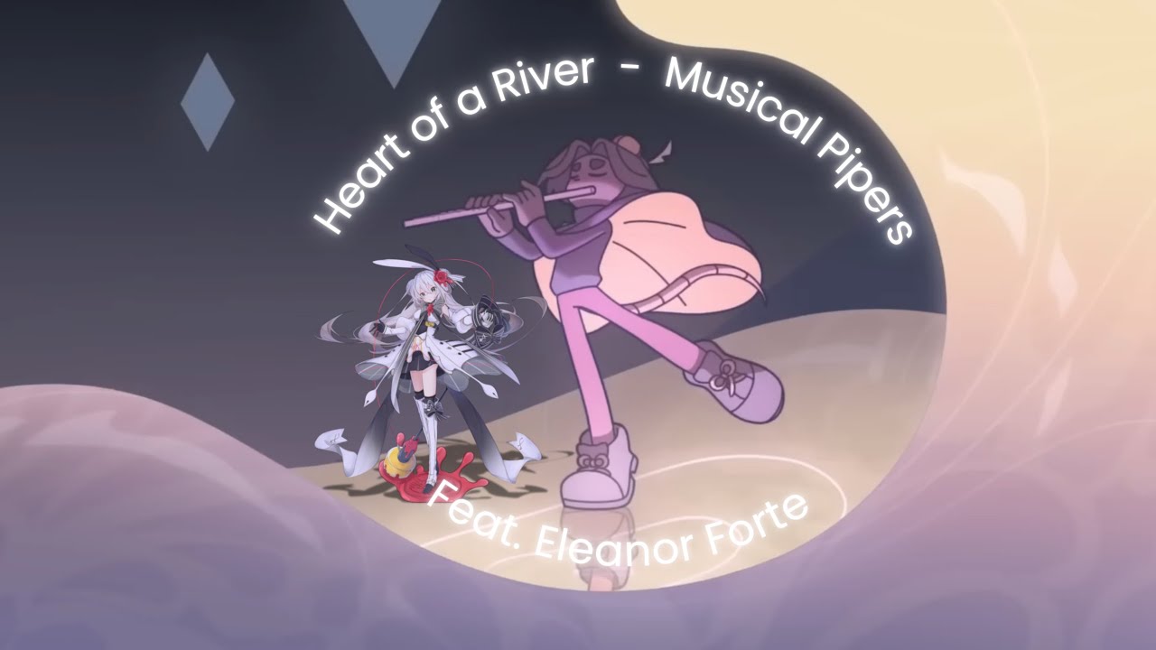 Heart of a River feat. Eleanor Forte [MUSICAL PIPERS]