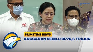 Wow, DPR RI & KPU Sepakati Anggaran Pemilu Rp76,6 Triliun
