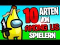 10 ARTEN von AMONG US SPIELERN 😂 Erkennst Du dich wieder?