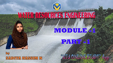 KTU WRE | WATER RESOURCES ENGINEERING PART 1 - S5 CIVIL- MODULE 1 - KTU ONLINE STUDY APP