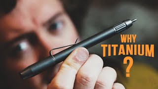 Is a Titanium Pen Worth the Money?
