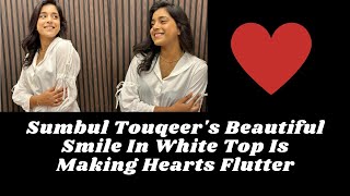 Sumbul Touqeer's Beautiful Smile In White Top Is Making Hearts Flutter