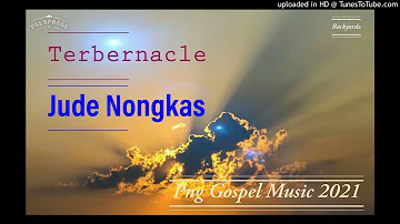 Jude Nongkas - Tabernacle(Png Gospel)