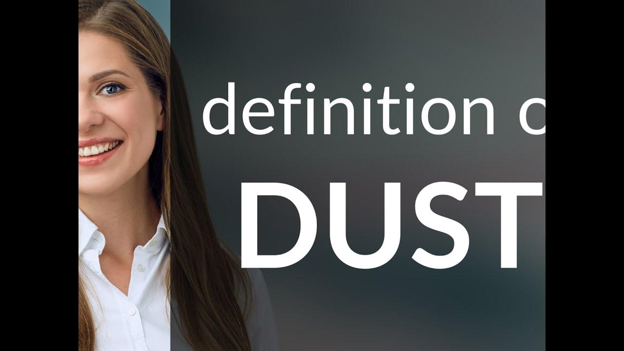 Dust • what is DUST definition YouTube