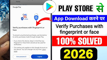 Fix Verify purchases with fingerprint or face in playstore | Playstore Verify Purchases Problem 2026