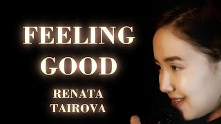 Рената Таирова - "Feeling good"