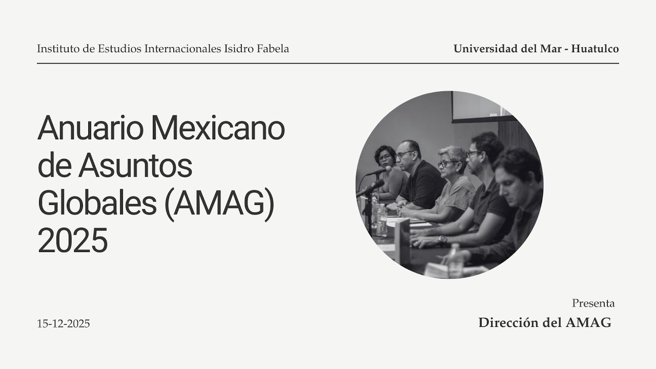 ANUARIO MEXICANO DE ASUNTOS GLOBALES 3RA EDICION