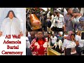 ALL WELL ADEMOLA BURIAL CEREMONY. IYABO OJO, TOYIN ABRAHAM, 