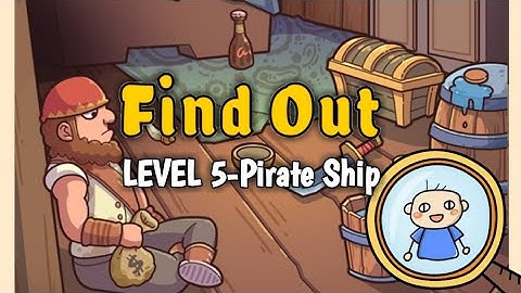 Find Out-Level 5 Pirate Ship