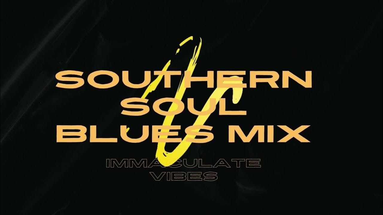 Southern soul mix 2024 -You're in the Muddy Waters Southern Soul Mix ...