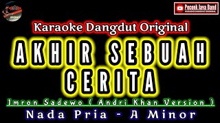 Download Lagu AKHIR SEBUAH CERITA NADA PRIA. IMRON SADEWO_ANDRI KHAN VERSION MP3 Download Lagu AKHIR SEBUAH CERITA NADA PRIA. IMRON SADEWO_ANDRI KHAN VERSION MP3