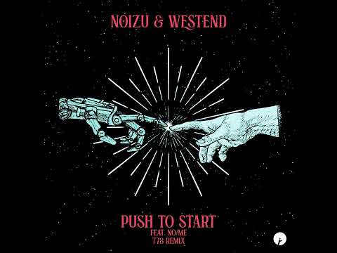 Noizu/Westend - Push To Start