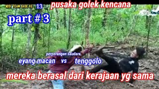Download Lagu EYANG MACAN vs TENGGOLO || ganang setioko MP3