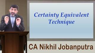 Capital Budgeting (Part 16) - Certainty Equivalent Technique - CA Inter - FM | CMA Final (SFM)