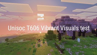 Unisoc T606 Vibrant Visuals test