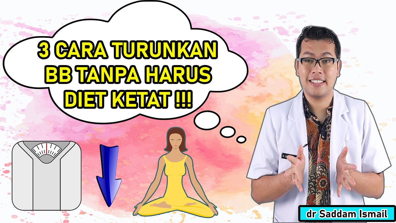 3 Cara Turunkan Berat Badan Tanpa Harus Diet Ketat
