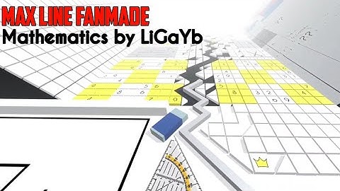 [Max Line] Dancing Line Fanmade - Mathematics by LiGaYb