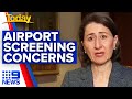 Coronavirus: NSW Premier addresses airport screening concerns | 9News Australia