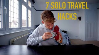 7 Solo TRAVEL HACKS  you MUST know before going