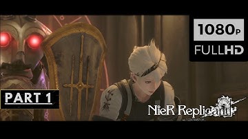 NIER REPLICANT Gameplay Walkthrough Part 1 [HD 60FPS] - No Commentary (FULL GAME)