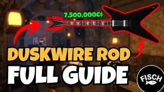 How To Get Duskwire Rod Duskwire Fisch (Full Guide)
