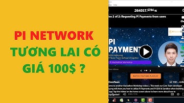 pi network tương lai có giá 100$ hay không - achi kiếm tiền online