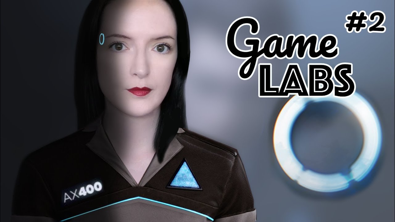 GAME LABS #2 • Detroit : Become Human