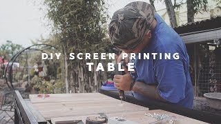SCREEN PRINTING TABLE - D.I.Y
