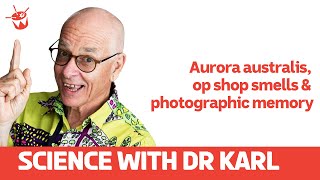 Aurora australis, op shop smells and photographic memory