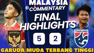 INDONESIA 5 - 2 THAILAND | FINAL HIGHLIGHTS | MALAYSIA COMMENTARY