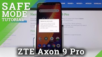 How to Open Safe Mode in ZTE Axon 9 Pro – Use Safe Mode