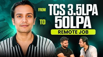 How he cracked 50LPA Remote Job from TCS 3.5LPA | From support engineer to MLOPs