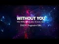 Mike Williams Felix Jaehn Jordan Shaw Without You DAEM Progressive Edit Audio mp3