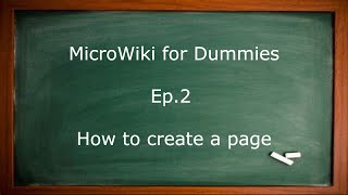MicroWiki for Dummies Ep. 2 Creating a page