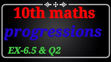 Progressions 6.5 & Q2 #tsmaths#apmaths#class10#ts10maths || sri pragna
