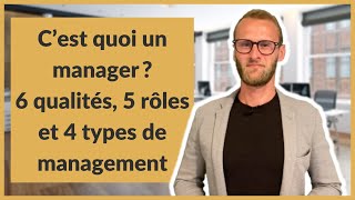 C’est quoi un manager ? 6 qualités, 5 rôles et 4 types de management screenshot 4