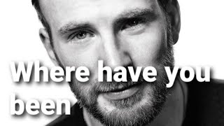 Chris Evans -Where have you been