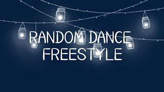 RANDOM DANCE FREESTYLE