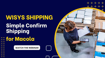WiSys Agility Shipping for Macola - Simple Confirm Shipping