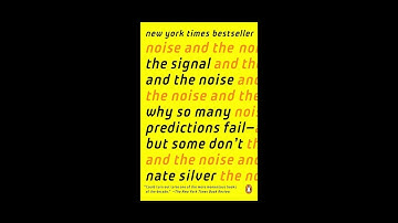 The Signal and the Noise by Nate Silver Book Summary