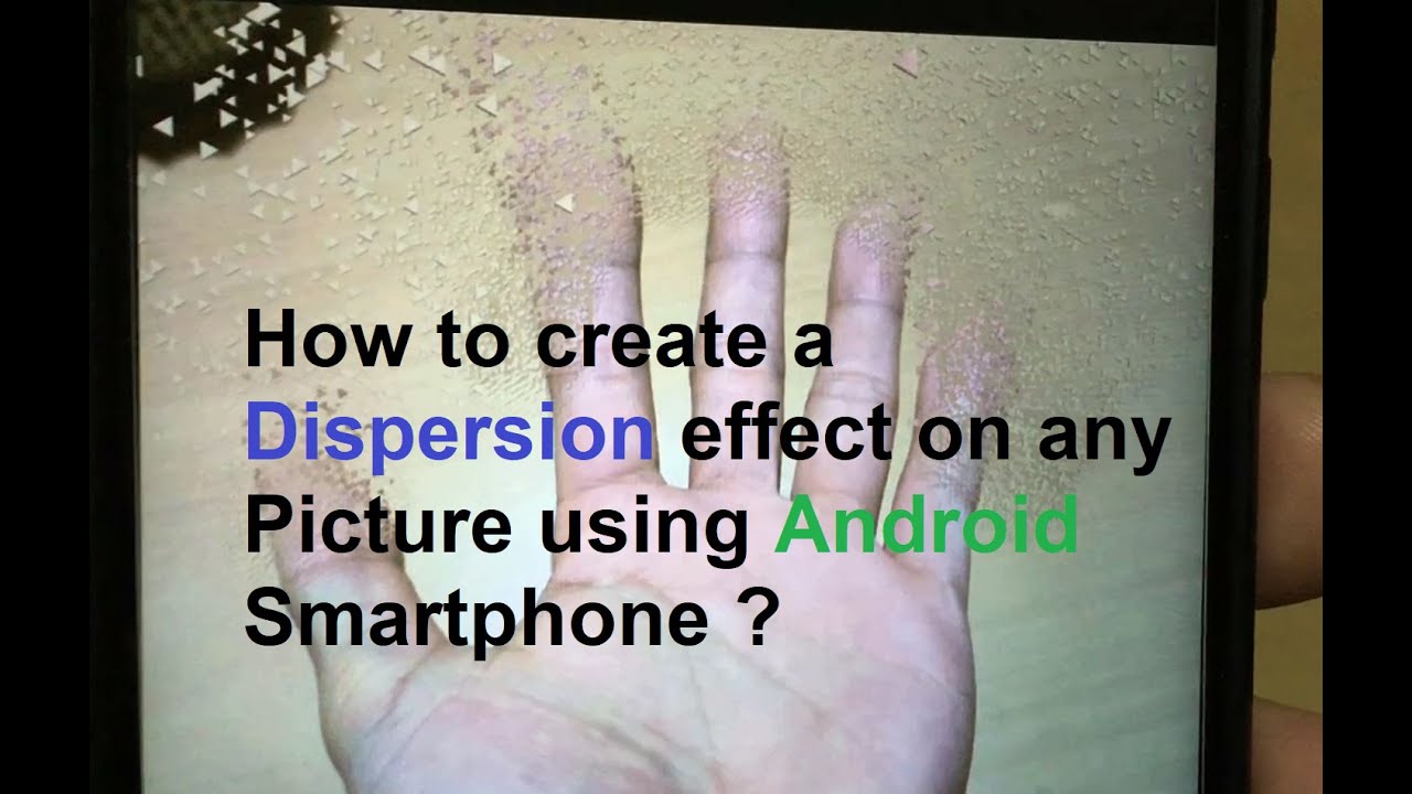 How to create a Dispersion effect on any Picture using Android Smartphone ?