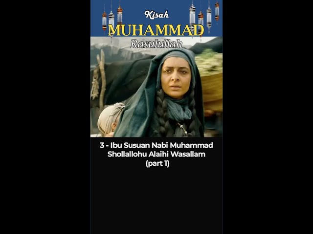 Part 3 - Halimah Sa'diyah Ibu Susuan Nabi Muhammad SAW (bag 1) - Kisah Muhammad Rasulullah class=