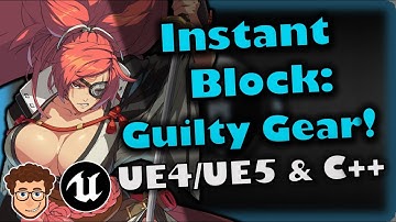 Instant Block (Guilty Gear) | How To Make YOUR OWN Fighting Game | UE4/UE5 & C++ Tutorial, Part 189