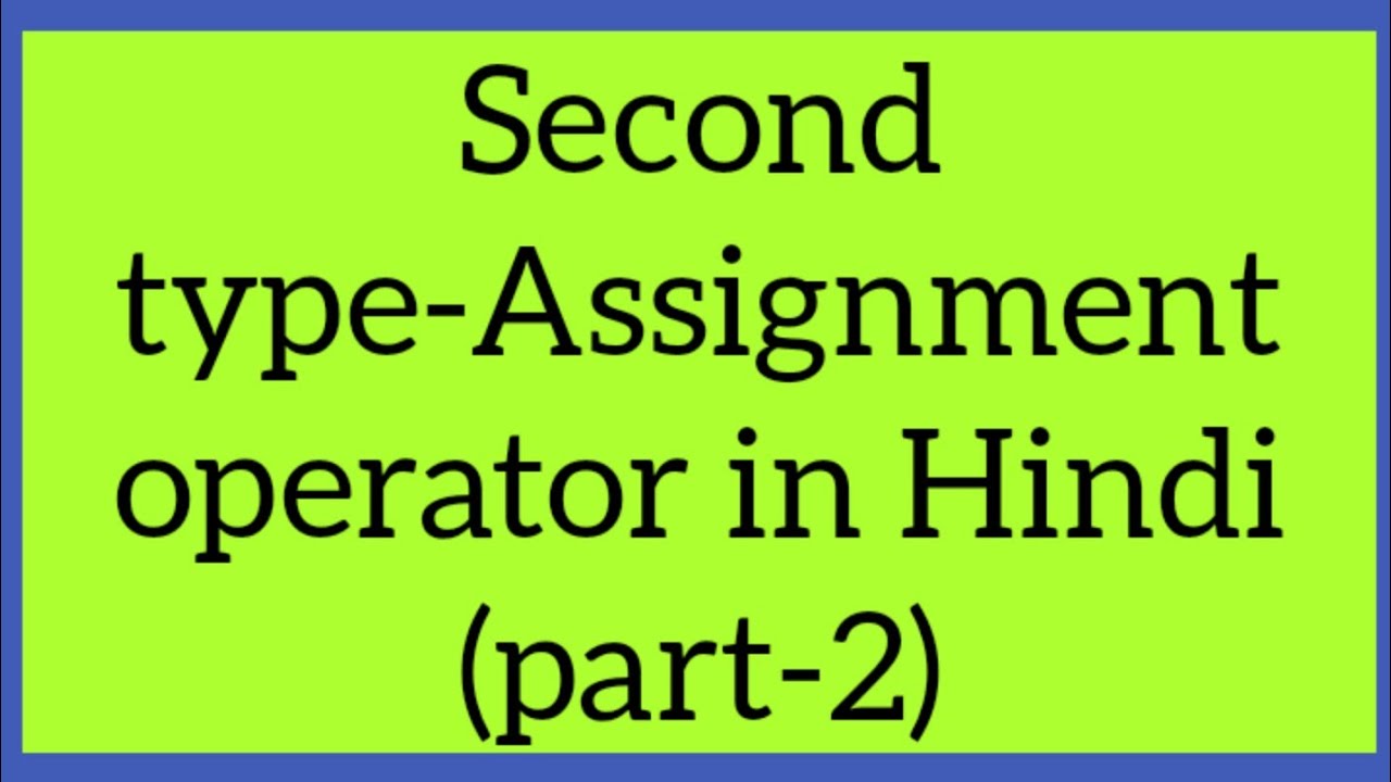 assignment operator in hindi