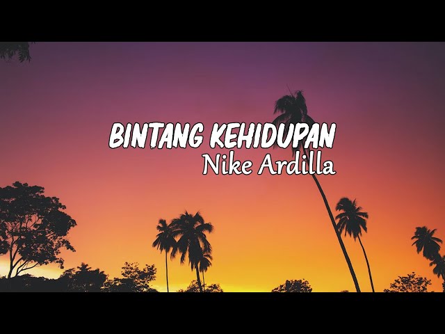 Bintang Kehidupan - Nike Ardilla (Lirik lagu) class=