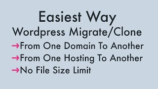 Migrate Wordpress Website From One Domain to Another No File Size Limit